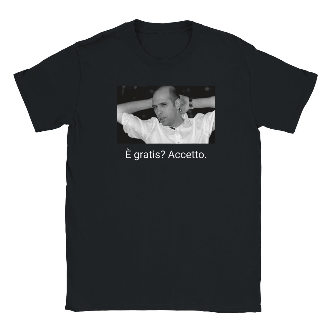 T-shirt "È gratis? Accetto."
