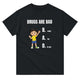 T-shirt "DRUGS ARE BAD"