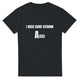 T-shirt "I need some vitamin A(ss)"