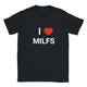 T-shirt "I love milfs"